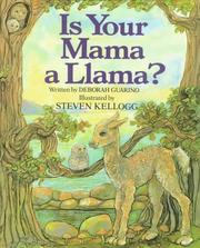 Front cover of Is Your Mama a Llama by Deborah Guarino