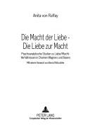 Cover of Die Macht der Liebe--die Liebe zur Macht by Anita von Raffay