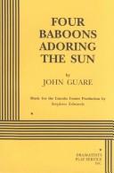 Cover of Four baboons adoring the sun by John Guare