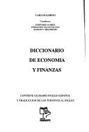 Cover of Diccionario de economía y finanzas by Carlos A. Sabino