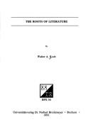 Cover of The roots of literature by Walter A. Koch