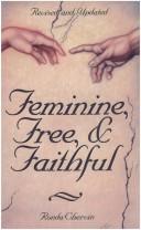 Front cover of Feminine, free, and faithful by Ronda Chervin