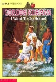 Front cover of I Want to Go Home! by Gordon Korman