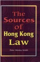 Front cover of The sources of Hong Kong law by Peter Wesley-Smith
