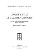 Front cover of Lingua e stile di Giacomo Leopardi by Convegno internazionale di studi leopardiani (8th 1991 Recanati, Italy)