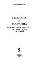 Cover of Teologia e economia by Jung Mo Sung
