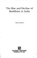 Cover of The rise and decline of Buddhism in India by Kanai Lal Hazra