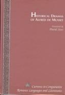 Cover of Historical dramas of Alfred de Musset by Alfred de Musset