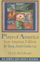 Front cover of Plays of America from American folklore for young actors by L. E. McCullough