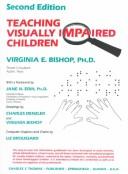 Cover of Teaching visually impaired children by Virginia E. Bishop
