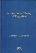 Front cover of A functional theory of cognition by Norman H. Anderson