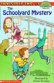 Front cover of The Schoolyard Mystery (Invisible Inc. Hello Reader!, No. 1, Level 4) (Hello Reader, Invisible Inc.) by Elizabeth Levy