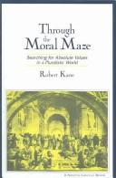 Cover of Through the moral maze by Kane, Robert