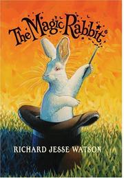 Cover of The magic rabbit by Richard Jesse Watson