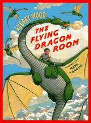 Front cover of The flying dragon room by Audrey Wood