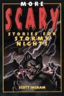 Front cover of More scary stories for stormy nights by Scott Ingram
