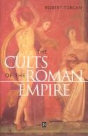 Front cover of The cults of the Roman Empire by Robert Turcan