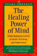 Front cover of The healing power of mind by Tulku Thondup