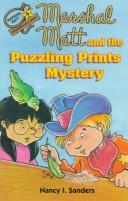 Cover of Marshal Matt and the puzzling prints mystery by Nancy I. Sanders