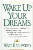Front cover of Wake Up Your Dreams by Walther P. Kallestad