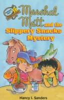 Cover of Marshal Matt and the slippery snacks mystery by Nancy I. Sanders