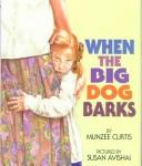 Cover of When the big dog barks by Munzee Curtis