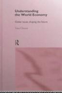 Front cover of Understanding the World Economy by Tony Cleaver