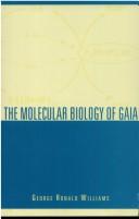 Front cover of The molecular biology of Gaia by George Ronald Williams