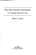 Front cover of The new Pacific community by Martin L. Lasater