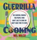Cover of Guerrilla cooking by Mel Walsh
