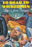 Cover of So dear to wicked men by Takis Iakovou