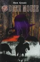 Cover of The deer mouse by Ken Grant