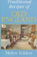 Front cover of Traditional recipes of old England by Helen M. Edden