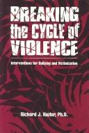 Front cover of Breaking the cycle of violence by Richard J. Hazler