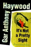 Front cover of It's not a pretty sight by Gar Anthony Haywood