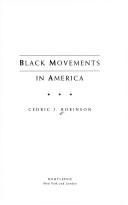 Front cover of Black movements in America by Cedric J. Robinson