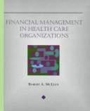 Front cover of Financial management in health care organizations by Robert A. McLean