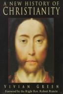 Cover of A new history of Christianity by Vivian Hubert Howard Green