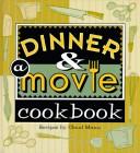 Front cover of Dinner & a movie cookbook by Claud Mann