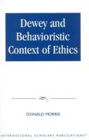 Front cover of Dewey & The Behavioristic Context of Ethics by Donald Morris
