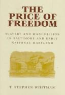 Front cover of The price of freedom by T. Stephen Whitman