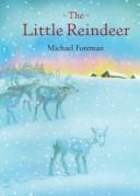 Front cover of The little reindeer by Michael Foreman