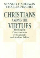 Front cover of Christians among the virtues by Stanley Hauerwas