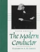 Front cover of The modern conductor by Elizabeth A. H. Green