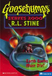 Front cover of Goosebumps Series 2000 - Earth Geeks Must Go! by Robert Lawrence Stine