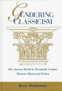 Cover of Gendering classicism by Ruth Hoberman