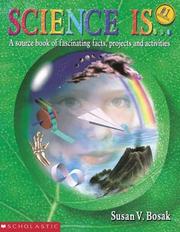 Cover of Science is-- by Susan V. Bosak