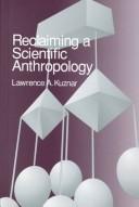 Cover of Reclaiming a scientific anthropology by Lawrence A. Kuznar