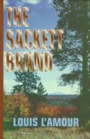 Front cover of The Sackett brand by Louis L'Amour