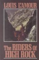 Front cover of The Riders of High Rock by Louis L'Amour